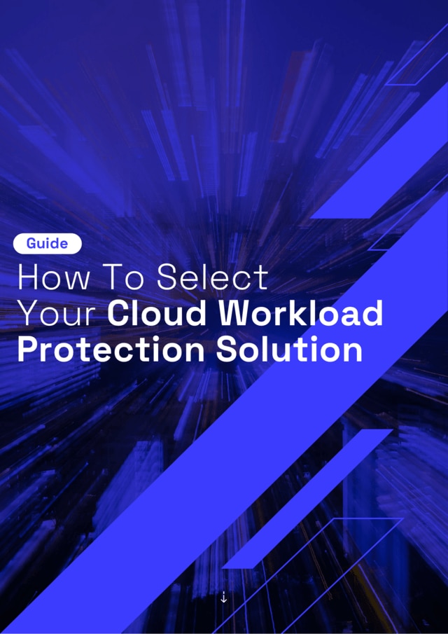 Guide on selecting your cloud workload protection solution