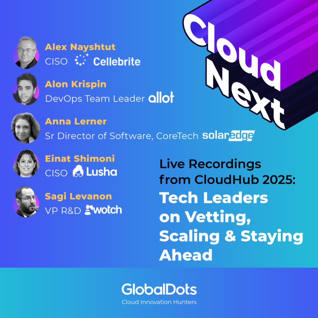 CloudHub 2025: Tech Leaders on Vetting, Scaling & Staying Ahead