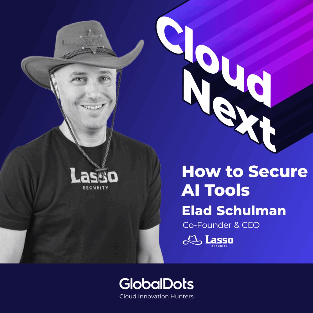 How to Secure AI Tools: Elad Schulman, CEO & Co-Founder @Lasso
