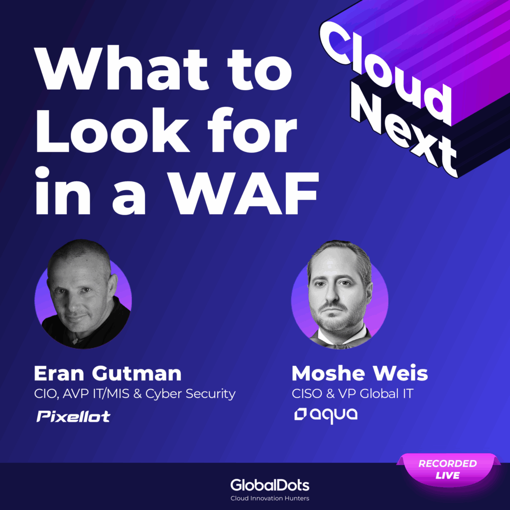 What to Look for in a WAF (Recorded live at the Comprehensive Cybersecurity Event)