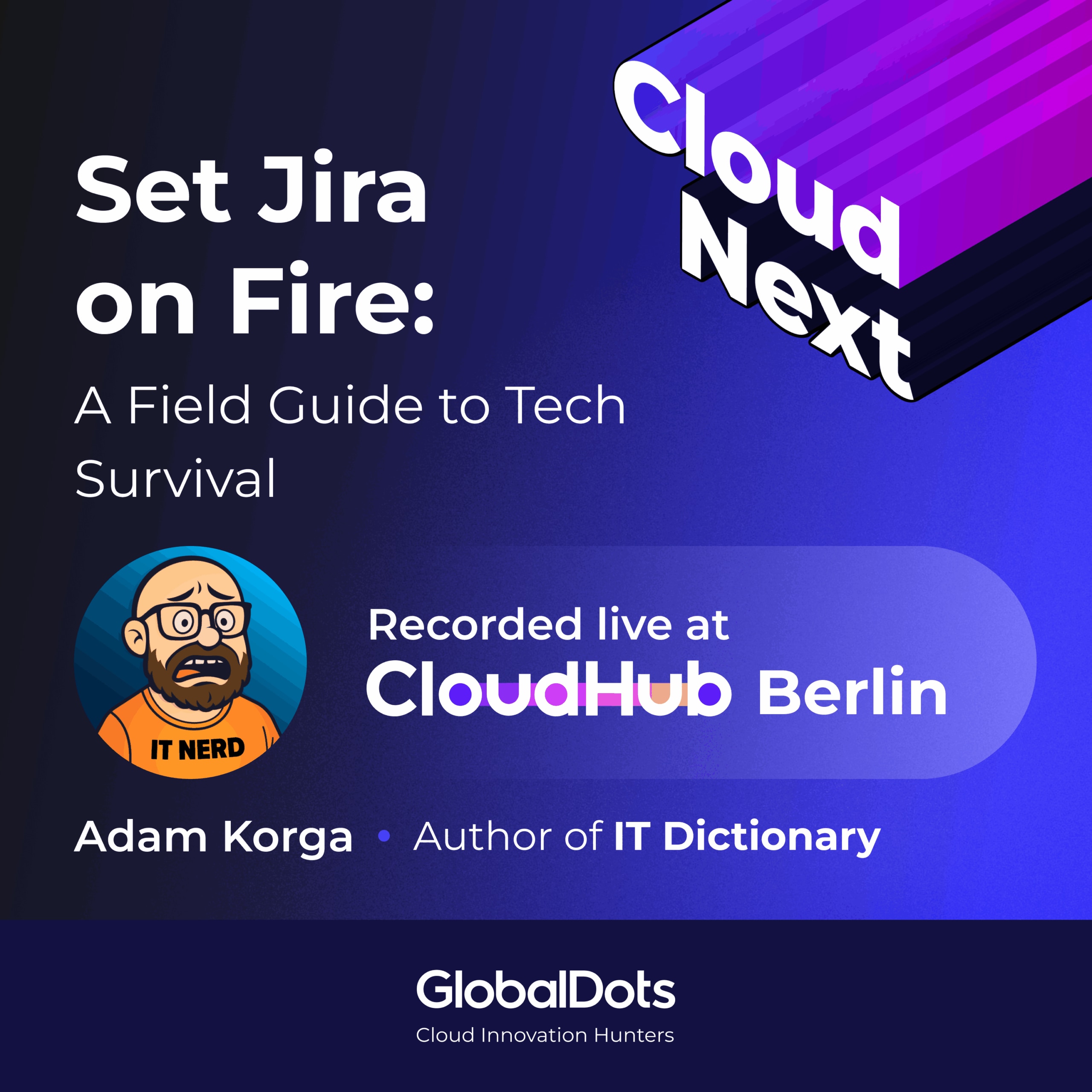 Set Jira on Fire: A Field Guide to Tech Survival with Adam Korga