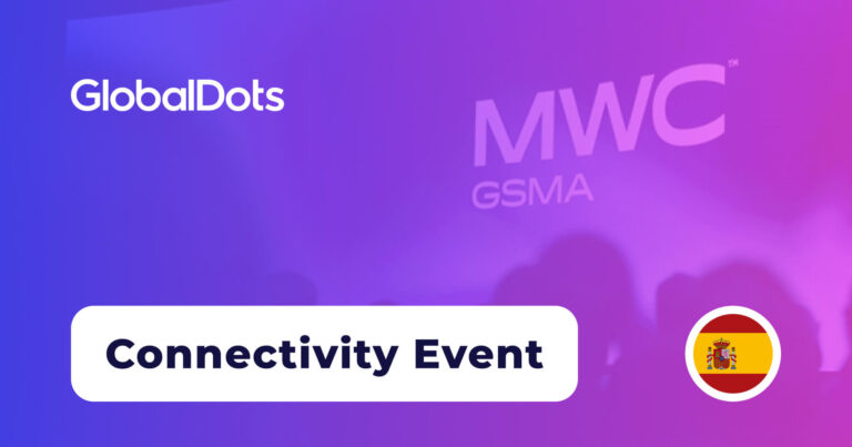 Meet GlobalDots at MWC Barcelona 2026
