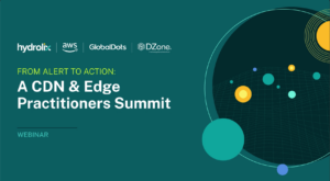 From Alert to Action: A CDN & Edge Practitioners Summit