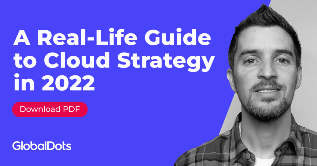 2022 Cloud Strategy #1: Choosing a Cloud Provider